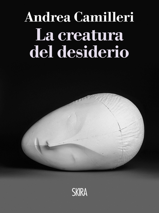 Title details for La creatura del desiderio by Andrea Camilleri - Available